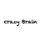 Crazy Brain（イカれた脳みそ）（個別スタンプ：4）